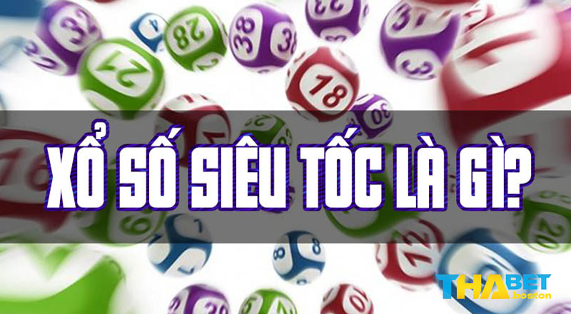 Tổng quan thông tin về xổ số siêu tốc Tổng quan thông tin về xổ số siêu tốc